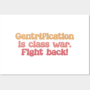 Gentrification Is Class War - Fight Back Posters and Art